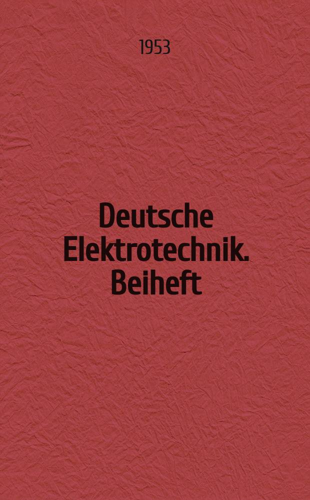Deutsche Elektrotechnik. Beiheft