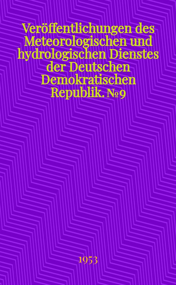 Veröffentlichungen des Meteorologischen und hydrologischen Dienstes der Deutschen Demokratischen Republik. №9 : Ergebnisse der in den Jahren 1941-1945 in Potsdam durchgeführten Ozonmessungen