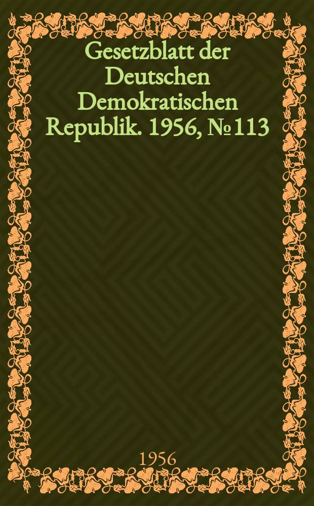 Gesetzblatt der Deutschen Demokratischen Republik. 1956, №113
