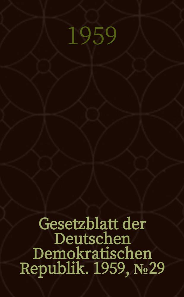 Gesetzblatt der Deutschen Demokratischen Republik. 1959, №29