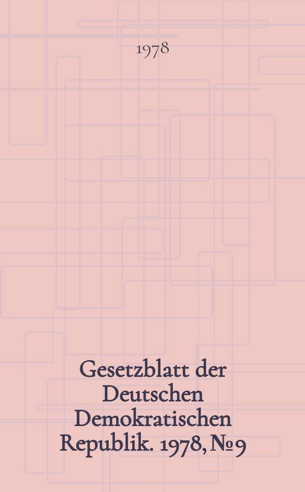 Gesetzblatt der Deutschen Demokratischen Republik. 1978, №9