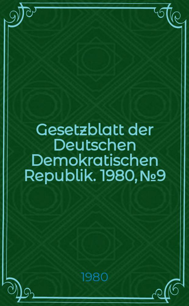 Gesetzblatt der Deutschen Demokratischen Republik. 1980, №9