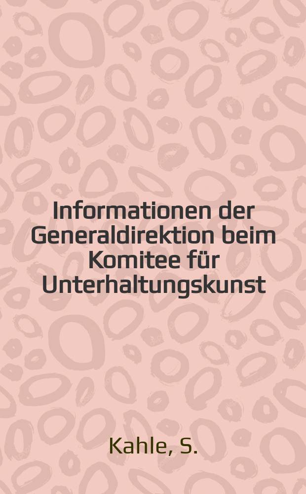 Informationen der Generaldirektion beim Komitee für Unterhaltungskunst : Beilage zur Fachz. "Unterhaltungskunst". 1967, [№]1 : Die physischen Voraussetzungen für den artistischen Beruf
