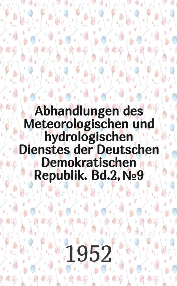 Abhandlungen des Meteorologischen und hydrologischen Dienstes der Deutschen Demokratischen Republik. Bd.2, №9 : Die Reichweite von Scheinwerfen unter Berücksichtigung der atmosphärischen, optischen und physiologischen Einflüsse