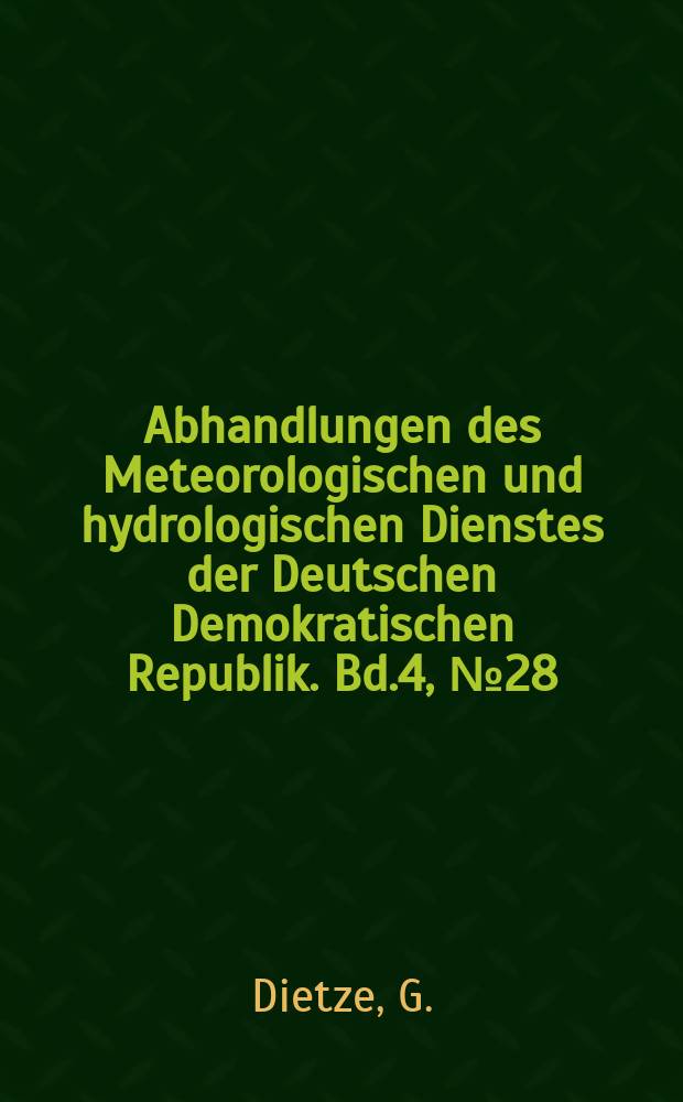 Abhandlungen des Meteorologischen und hydrologischen Dienstes der Deutschen Demokratischen Republik. Bd.4, №28 : Die Polarisation des Himmelslichts in der getrübten Atmosphäre