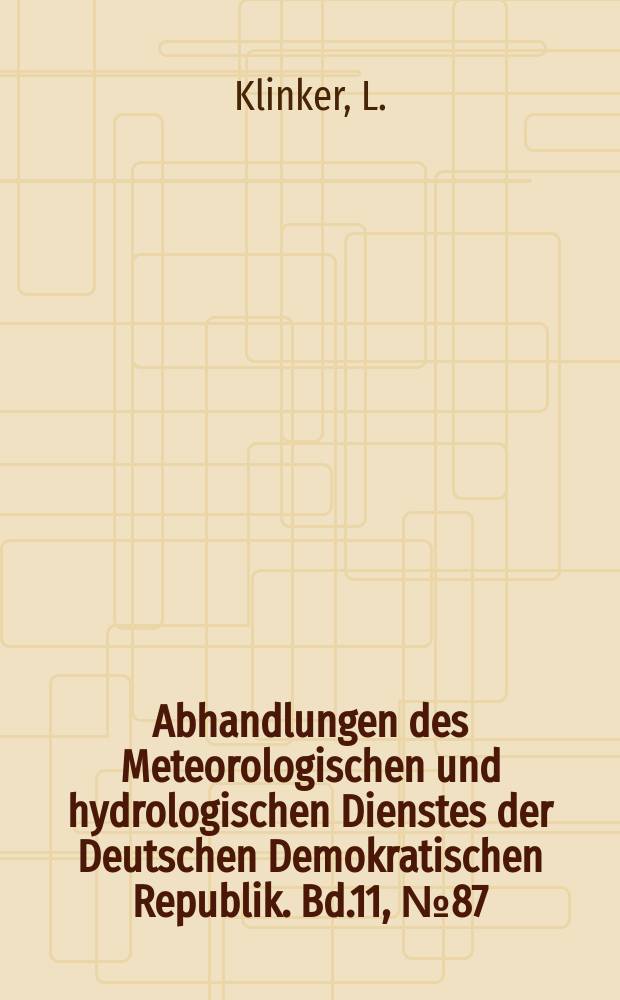 Abhandlungen des Meteorologischen und hydrologischen Dienstes der Deutschen Demokratischen Republik. Bd.11, №87 : Modellvorstellung über Regulationsprinzipien des menschichen Organismus