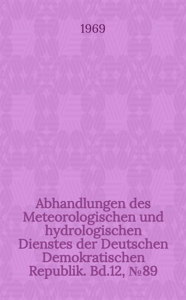 Abhandlungen des Meteorologischen und hydrologischen Dienstes der Deutschen Demokratischen Republik. Bd.12, №89 : Hydrometeorologische Untersuchungen der Trockenperiode 1959/1960 in Thüringen um im Vogtland