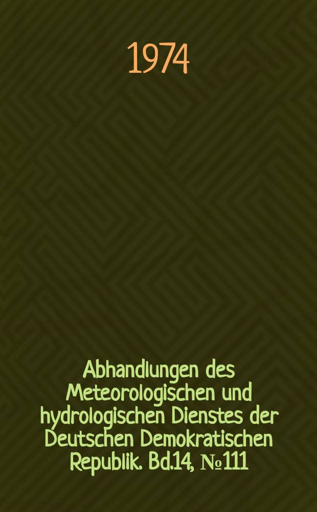Abhandlungen des Meteorologischen und hydrologischen Dienstes der Deutschen Demokratischen Republik. Bd.14, №111 : Die Schneedecke im Erzgebirge
