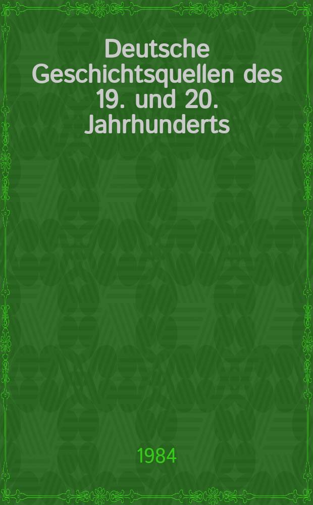 Deutsche Geschichtsquellen des 19. und 20. Jahrhunderts