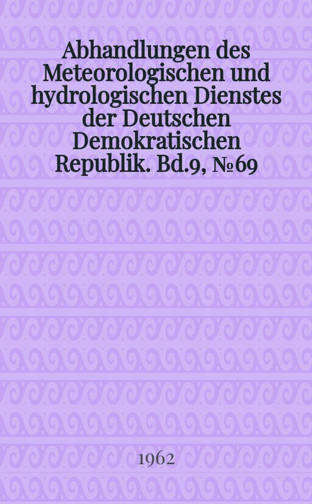 Abhandlungen des Meteorologischen und hydrologischen Dienstes der Deutschen Demokratischen Republik. Bd.9, №69 : Sonnenfinsterniseffekte in der unteren Ionosphäre nach Beobachtungen im Mittel- und Langwellen bereich