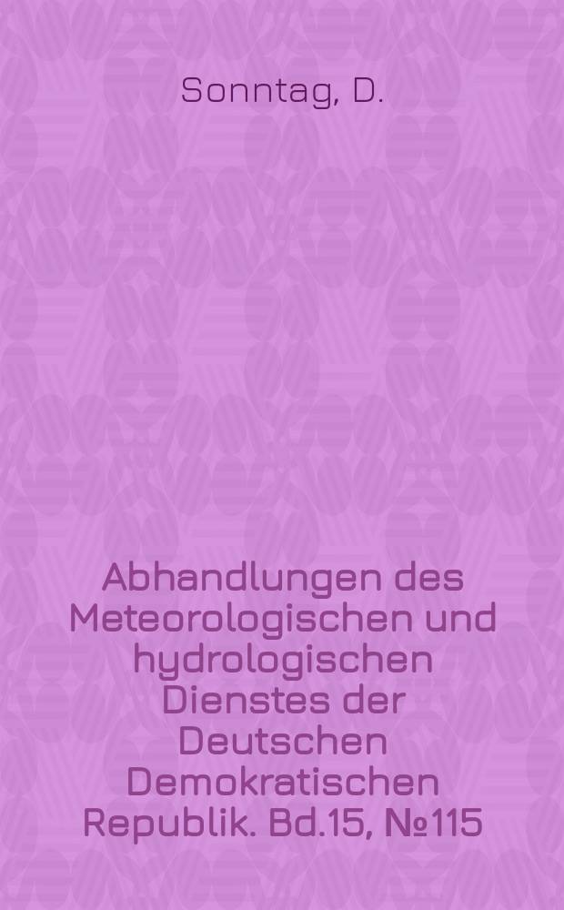 Abhandlungen des Meteorologischen und hydrologischen Dienstes der Deutschen Demokratischen Republik. Bd.15, №115 : Pyranographen ...
