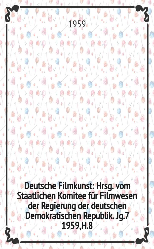 Deutsche Filmkunst : Hrsg. vom Staatlichen Komitee für Filmwesen der Regierung der deutschen Demokratischen Republik. Jg.7 1959, H.8