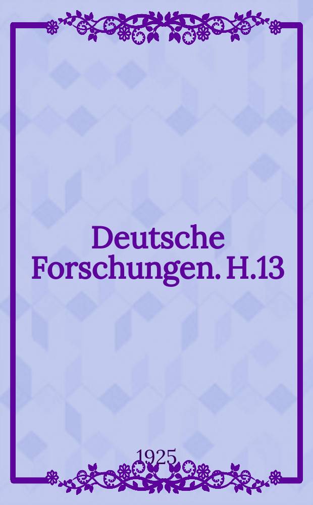 Deutsche Forschungen. H.13 : J.H. Schummel Leben u. Schaffen eines Schriftstellers u. Reformpädagogen