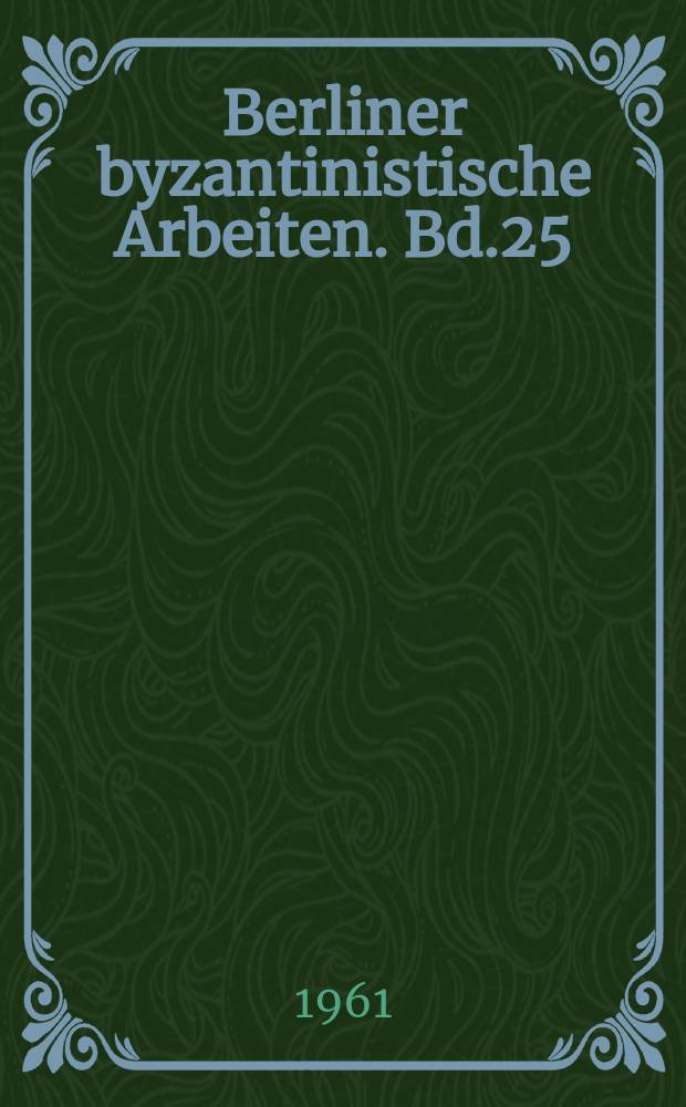 Berliner byzantinistische Arbeiten. Bd.25 : Studies in the Ethiopic Anaphoras