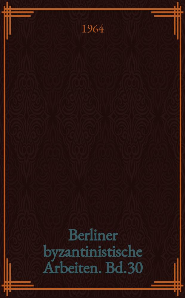 Berliner byzantinistische Arbeiten. Bd.30 : Spätgriechische und spätlateinische Inschriften aus Bulgarien