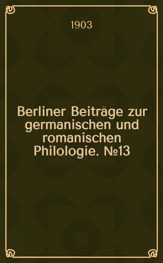 Berliner Beiträge zur germanischen und romanischen Philologie. №13 : Platen - Forschungen