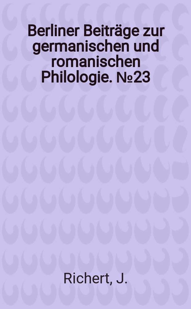 Berliner Beiträge zur germanischen und romanischen Philologie. №23 : Geschichte der Lyrik Justinus Kerners