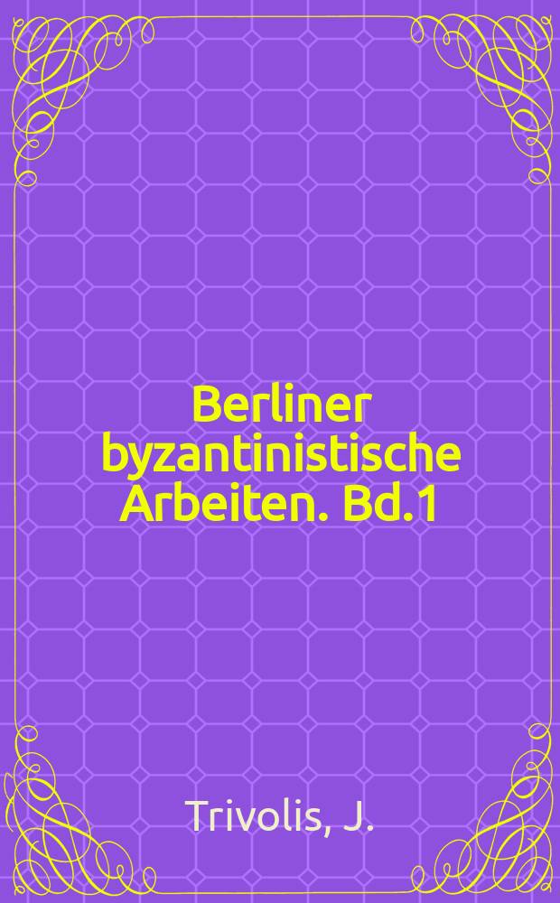 Berliner byzantinistische Arbeiten. Bd.1 : Piimata