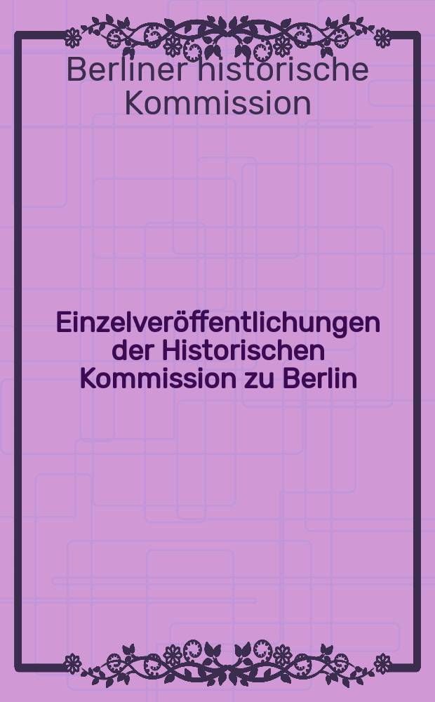 Einzelveröffentlichungen der Historischen Kommission zu Berlin