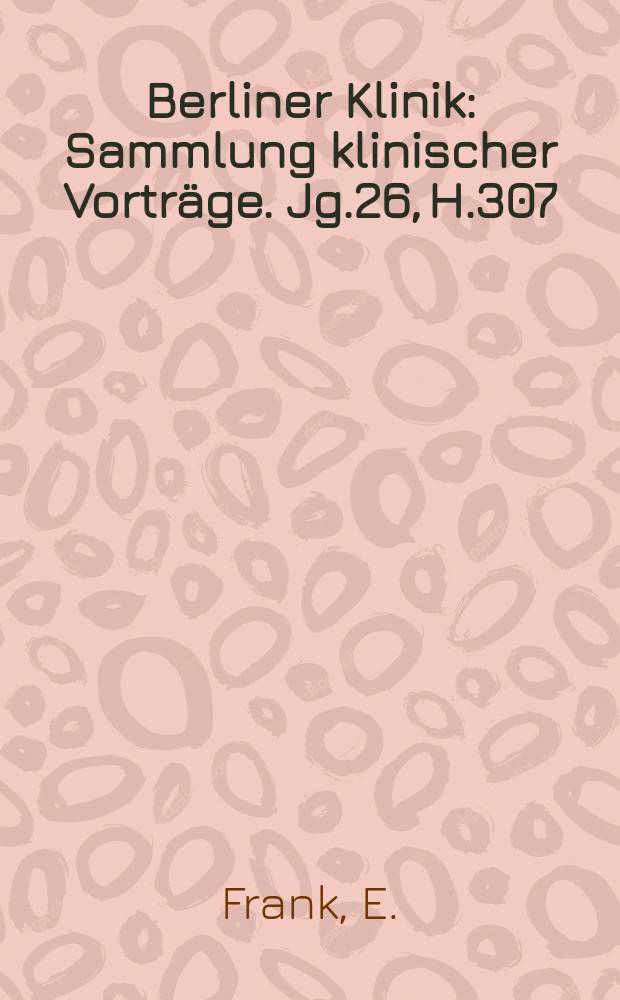 Berliner Klinik : Sammlung klinischer Vorträge. Jg.26, H.307 : Über Gicht- und Gichtbehandlung