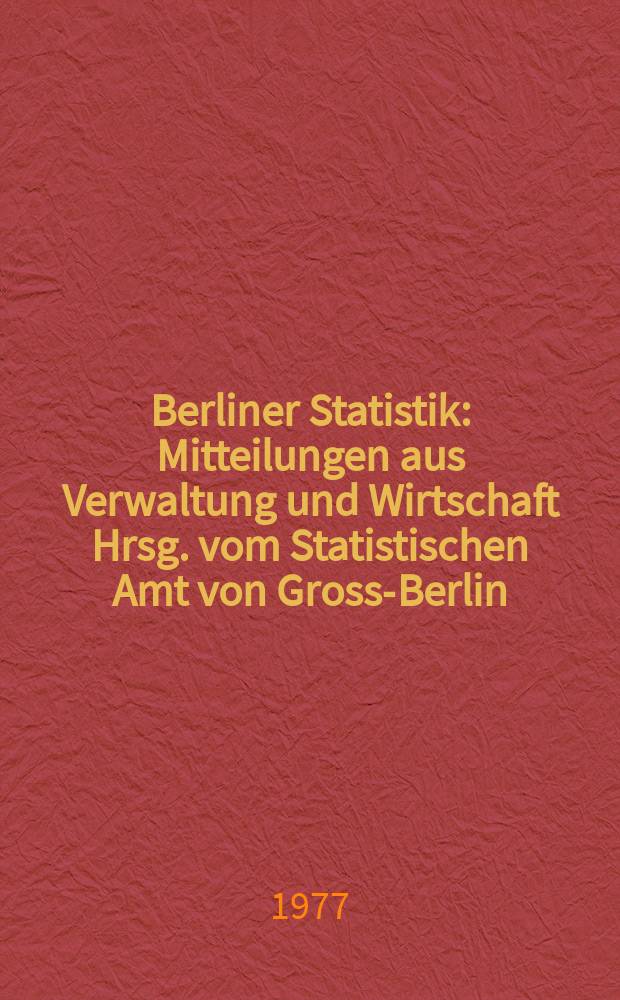 Berliner Statistik : Mitteilungen aus Verwaltung und Wirtschaft Hrsg. vom Statistischen Amt von Gross-Berlin : Ergebnisse der Einkommensteuerstatistik in Berlin (West) 1971