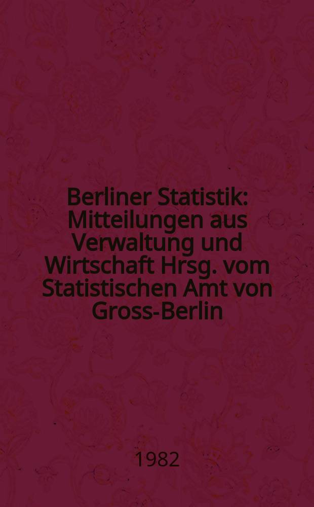 Berliner Statistik : Mitteilungen aus Verwaltung und Wirtschaft Hrsg. vom Statistischen Amt von Gross-Berlin : Sterbefalle nach Todesursachen in Berlin (West) 1980