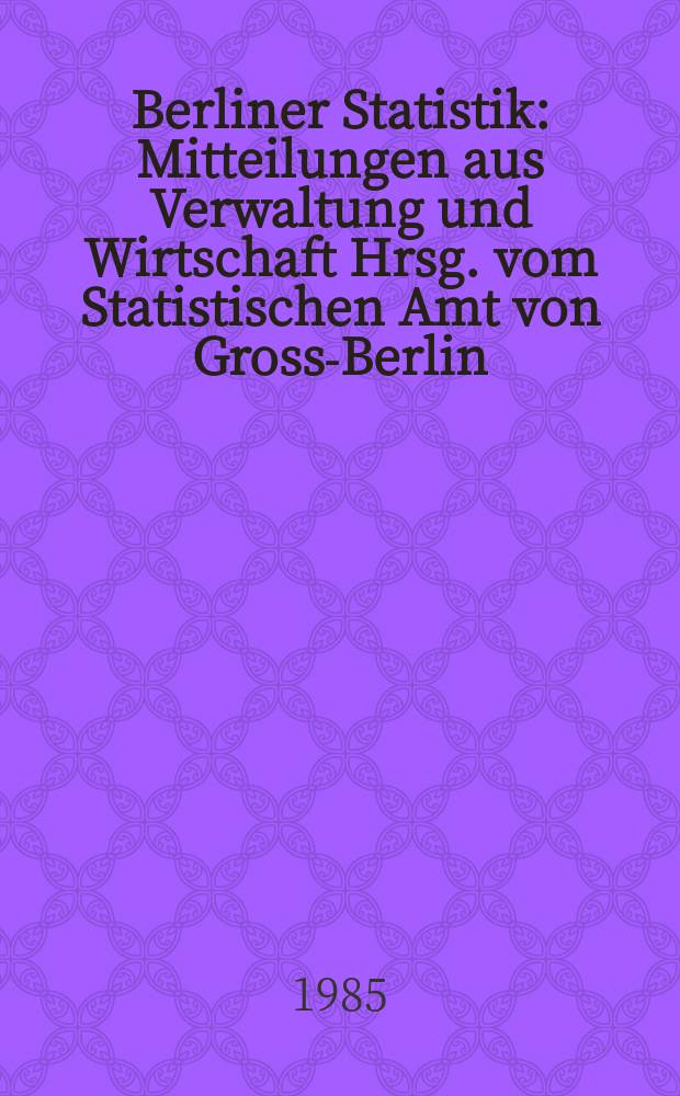 Berliner Statistik : Mitteilungen aus Verwaltung und Wirtschaft Hrsg. vom Statistischen Amt von Gross-Berlin : (Einzelhandel in Berlin (West))