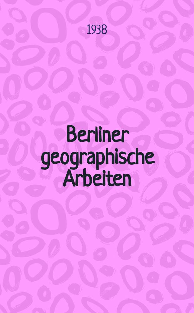 Berliner geographische Arbeiten : Hrsg. vom Geographischen Inst. der Universität Berlin durch. H.17 : Beiträge zur kultur - und Soziogeographie der Eberswalder Pforte