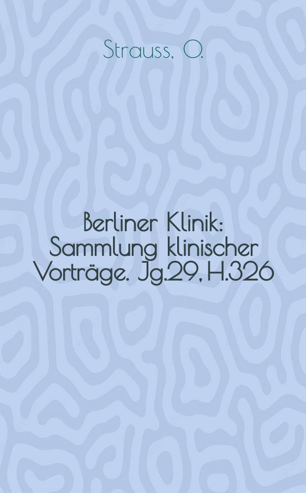 Berliner Klinik : Sammlung klinischer Vorträge. Jg.29, H.326 : Strahlentherapie der Lungentuberkulose
