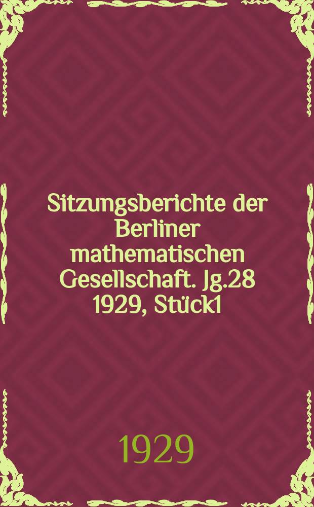 Sitzungsberichte der Berliner mathematischen Gesellschaft. Jg.28 1929, Stück1 : Johann Heinrich Lambert