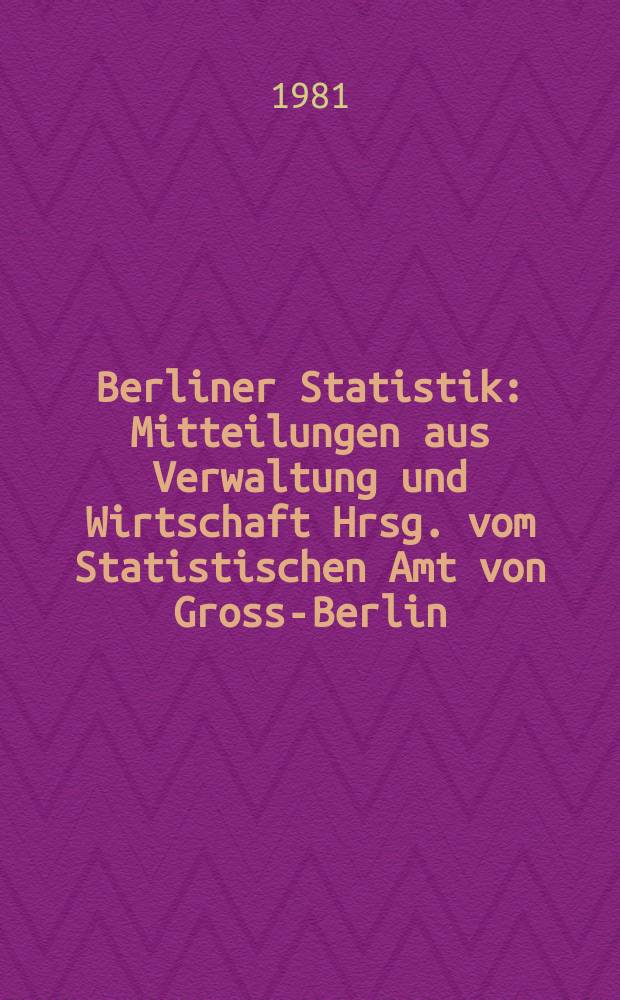 Berliner Statistik : Mitteilungen aus Verwaltung und Wirtschaft Hrsg. vom Statistischen Amt von Gross-Berlin : (Das Handwerk in Berlin (West))