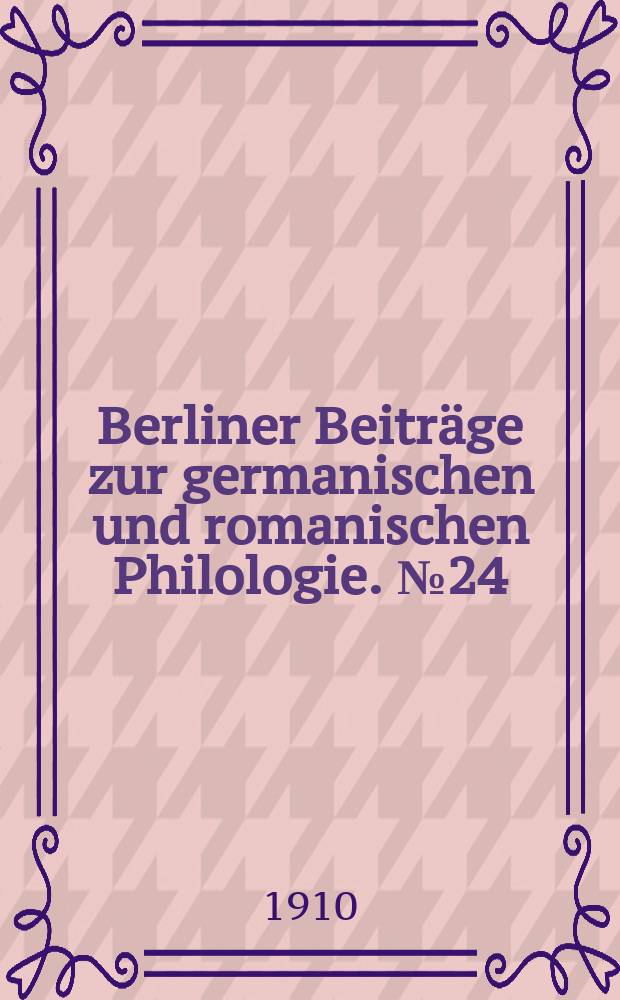 Berliner Beiträge zur germanischen und romanischen Philologie. №24 : Der Dichter Arndt