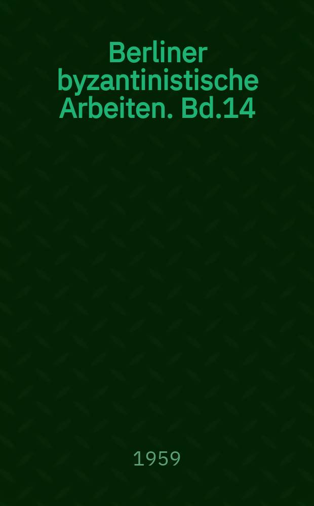 Berliner byzantinistische Arbeiten. Bd.14 : Probleme der neugriechischen Literatur