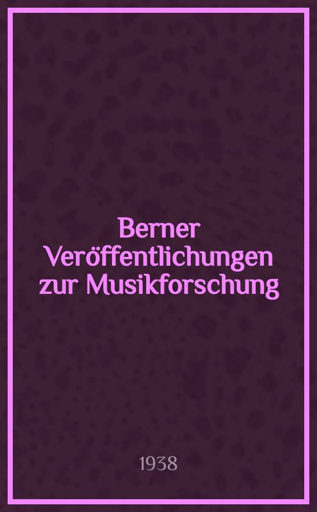 Berner Veröffentlichungen zur Musikforschung