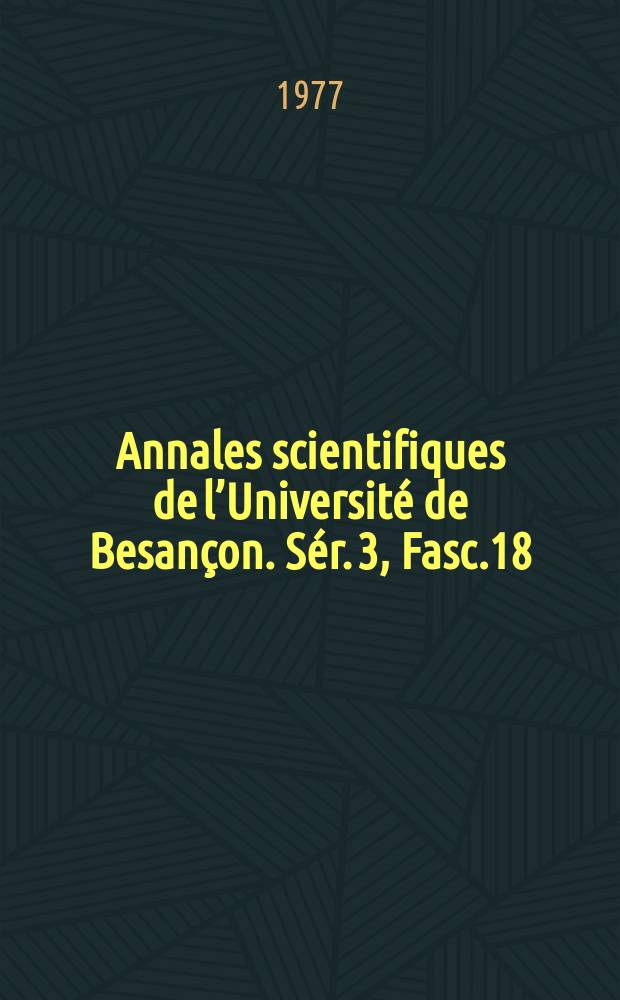 Annales scientifiques de l’Université de Besançon. Sér. 3, Fasc.18