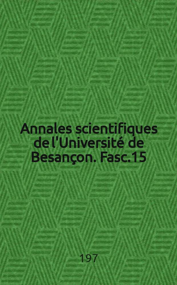 Annales scientifiques de l'Université de Besançon. Fasc.15/16