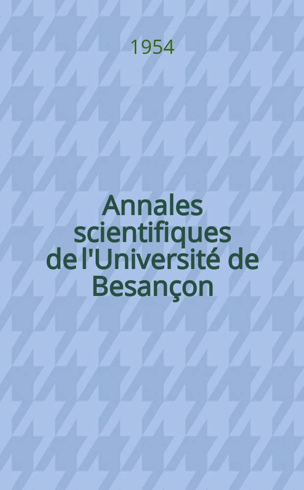 Annales scientifiques de l'Université de Besançon : (Anciennement Anales scientifiques de Franche - Comté). T.9 : Bulletin météorologique