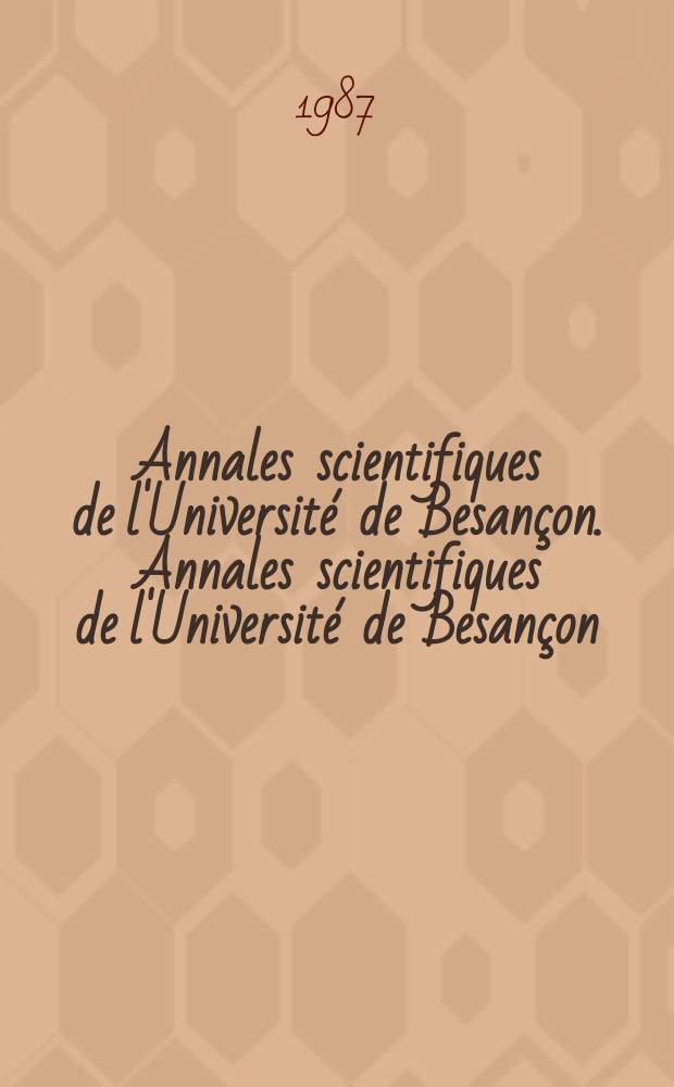 Annales scientifiques de l'Université de Besançon. Annales scientifiques de l'Université de Besançon
