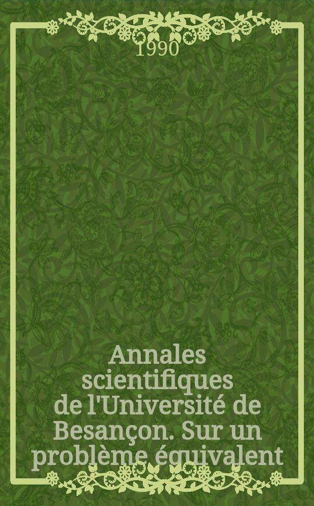 Annales scientifiques de l'Université de Besançon. Sur un problème équivalent