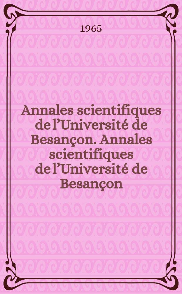 Annales scientifiques de l’Université de Besançon. Annales scientifiques de l’Université de Besançon
