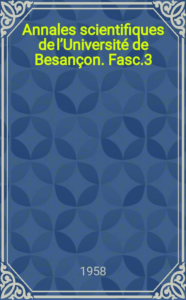 Annales scientifiques de l’Université de Besançon. Fasc.3 : L’analyse de Fourier dans l’optique moderne