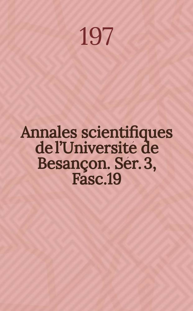 Annales scientifiques de l’Université de Besançon. Sér. 3, Fasc.19/20