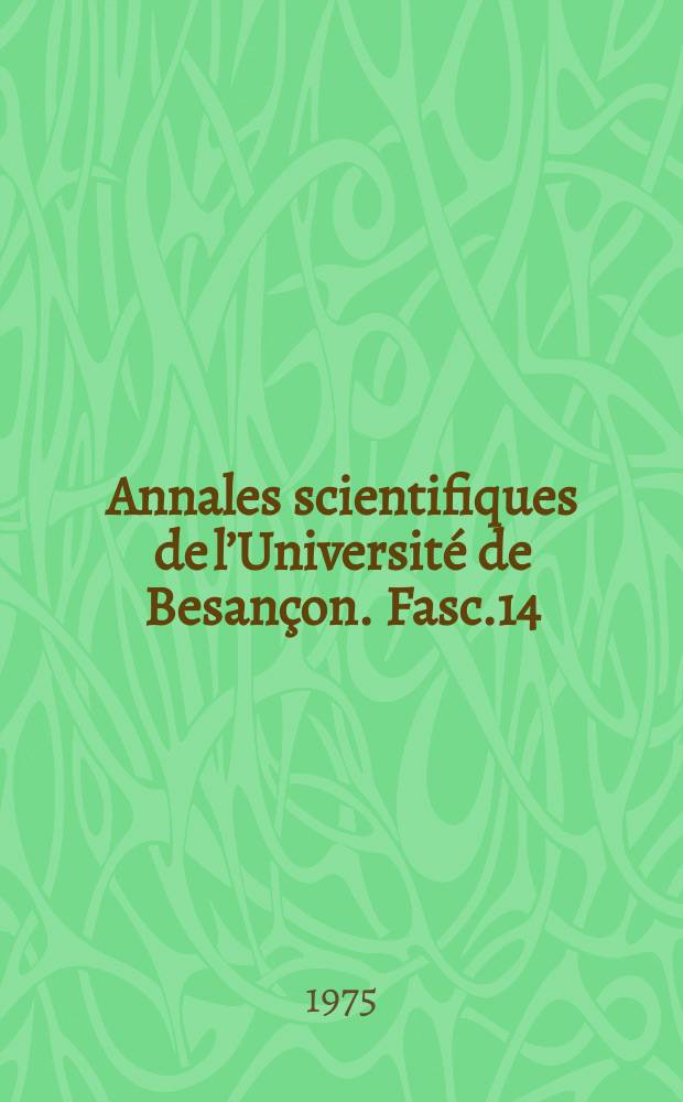 Annales scientifiques de l’Université de Besançon. Fasc.14