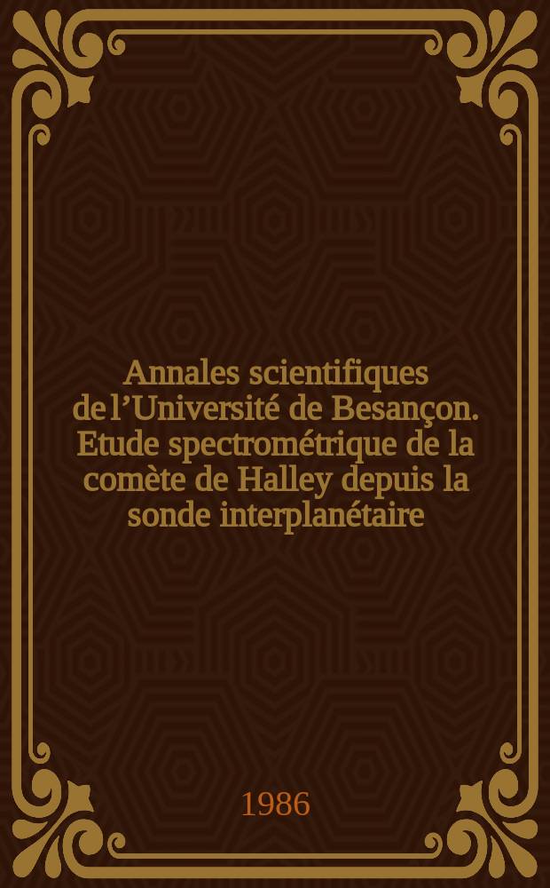 Annales scientifiques de l’Université de Besançon. Etude spectrométrique de la comète de Halley depuis la sonde interplanétaire