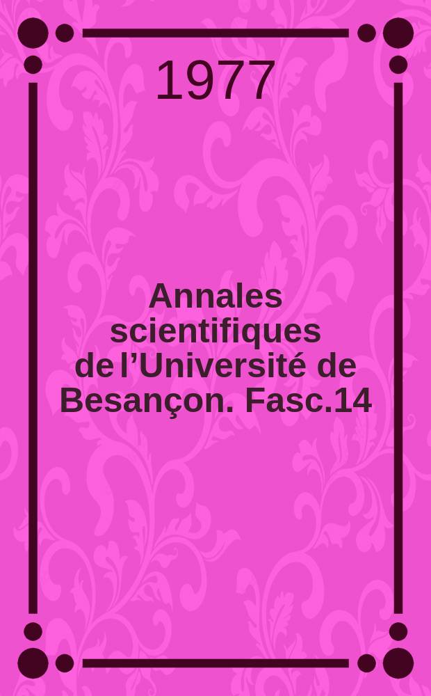 Annales scientifiques de l’Université de Besançon. Fasc.14