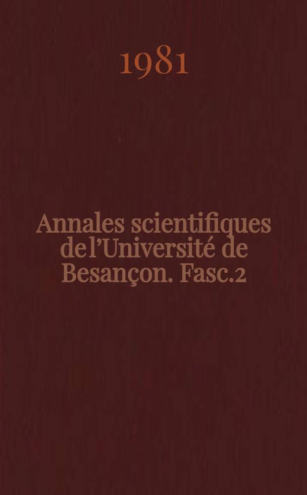 Annales scientifiques de l’Université de Besançon. Fasc.2
