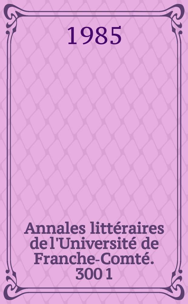 Annales littéraires de l'Université de Franche-Comté. 300 [1] : Hommages à Jacques