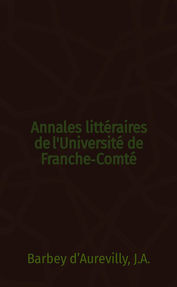 Annales littéraires de l'Université de Franche-Comté : Correspondance générale