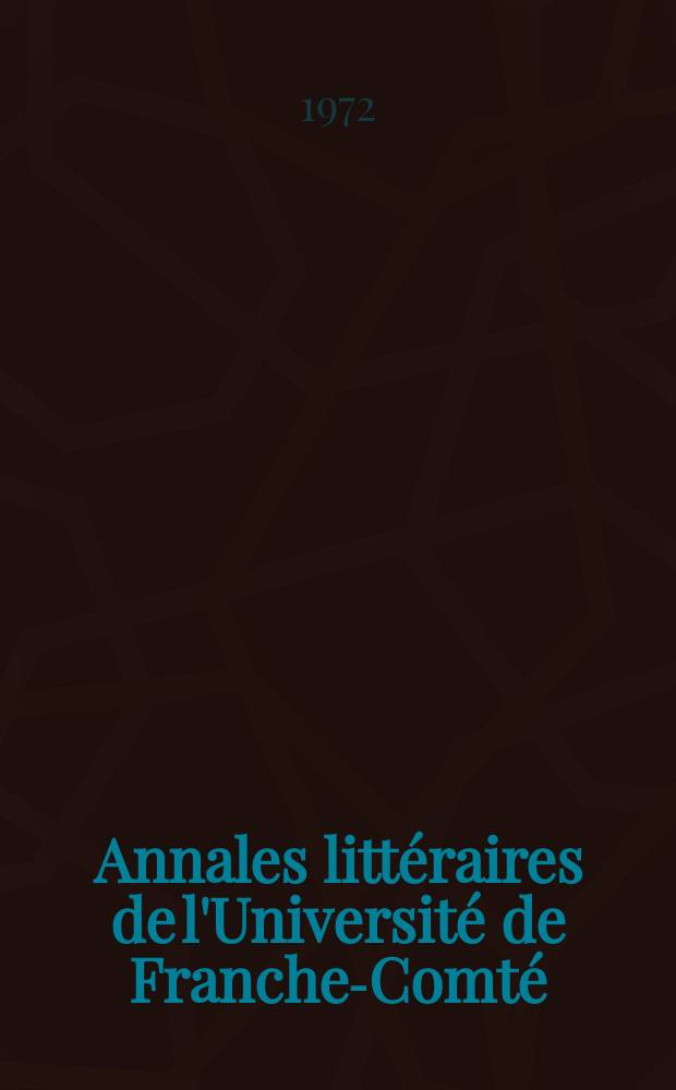 Annales littéraires de l'Université de Franche-Comté : Articles inédits (1852-1884)