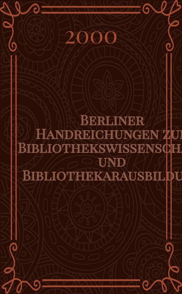 Berliner Handreichungen zur Bibliothekswissenschaft und Bibliothekarausbildung